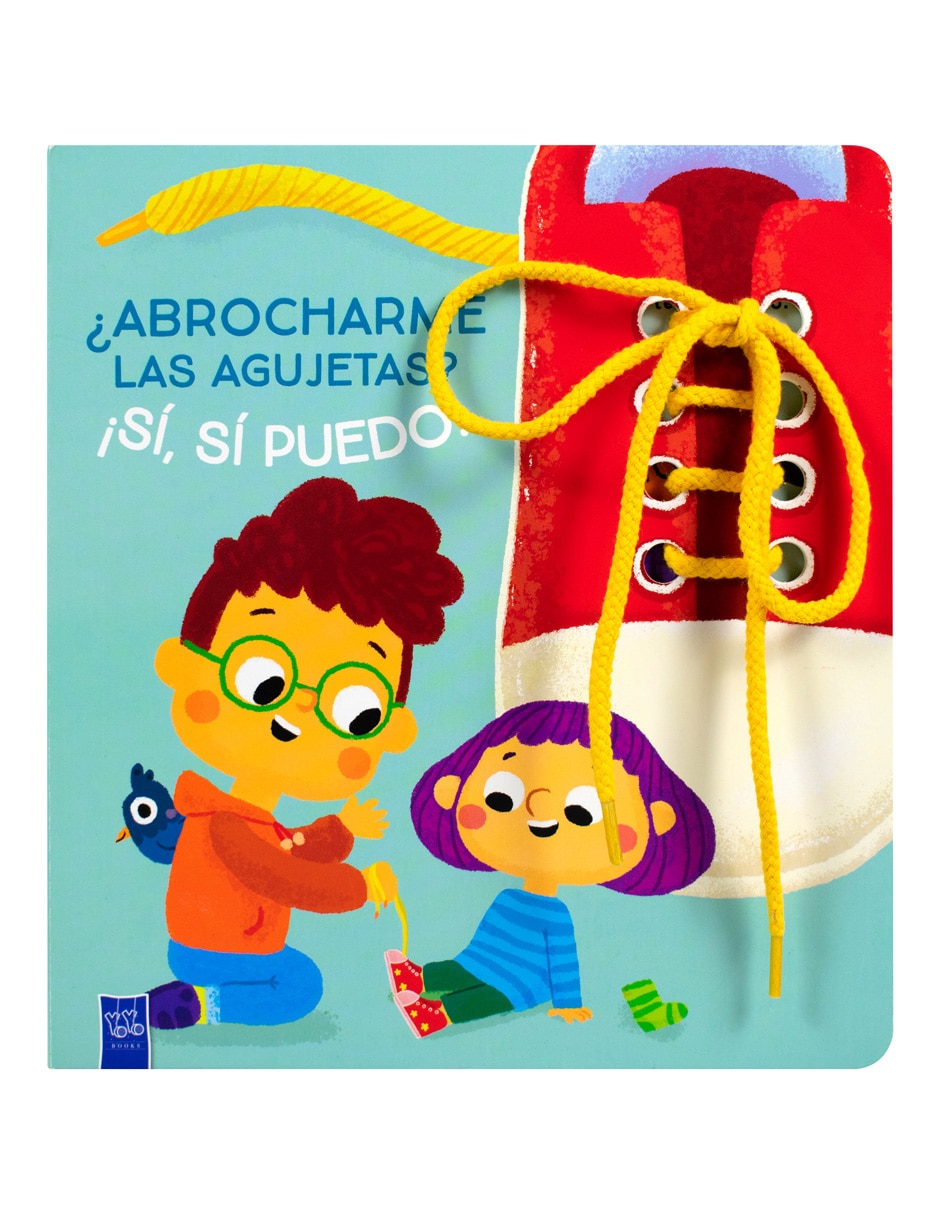 Libro ¿Abrocharme las Agujetas? ¡Sí, Sí Puedo! de Jo Dupre Libro ¿Abrocharme las Agujetas? ¡Sí, Sí Puedo! de Jo Dupre